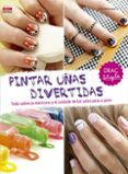 pintar uñas divertidas-jutta diekmann-9788498745153 pintar uñas divertidas-jutta diekmann-9788498745153