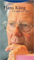 lo que yo creo-hans küng-9788498791853 lo que yo creo-hans küng-9788498791853