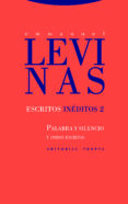 escritos ineditos 2: palabra y silencio y otros escritos-emmanuel levinas-9788498795653 escritos ineditos 2: palabra y silencio y otros escritos-emmanuel levinas-9788498795653
