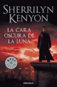 la cara oscura de la luna (cazadores oscuros 10)-sherrilyn kenyon-9788499085753 la cara oscura de la luna (cazadores oscuros 10)-sherrilyn kenyon-9788499085753