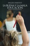 buena y la mala educacion-inger enkvist-9788499201153 buena y la mala educacion-inger enkvist-9788499201153