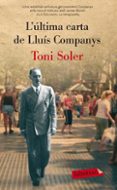 l ultima carta de companys-toni soler-9788499302553 l ultima carta de companys-toni soler-9788499302553