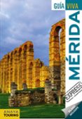 merida 2017 (guia viva express)-francesc ribes gegundez-9788499359953 merida 2017 (guia viva express)-francesc ribes gegundez-9788499359953