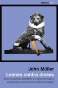 leones contra dioses-john muller-9788499423753 leones contra dioses-john muller-9788499423753
