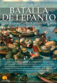 breve historia de la batalla de lepanto-luis e. iñigo fernandez-9788499677453 breve historia de la batalla de lepanto-luis e. iñigo fernandez-9788499677453