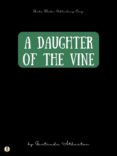 Libro de descarga de Scribd A DAUGHTER OF THE VINE