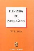 elementos de psicoanalisis-wilfred r. bion-9789506180553 elementos de psicoanalisis-wilfred r. bion-9789506180553
