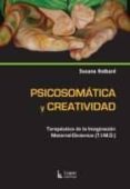 psicosomatica y creatividad. terapeutica de la imaginacion material-dinamica (t.i.m.d.)-susana rotbard-9789508923653 psicosomatica y creatividad. terapeutica de la imaginacion material-dinamica (t.i.m.d.)-susana rotbard-9789508923653