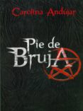 pie de bruja (ebook)-carolina andujar-9789585828353 pie de bruja (ebook)-carolina andujar-9789585828353