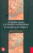 (t.1): el mediterraneo y el mundo mediterraneo en la epoca de felipe ii-fernand braudel-9789681607753 (t.1): el mediterraneo y el mundo mediterraneo en la epoca de felipe ii-fernand braudel-9789681607753