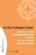 aforismos sobre el arte de saber vivir, la moral, el arte de tene r siempre la razon-arthur schopenhauer-9789681910853 aforismos sobre el arte de saber vivir, la moral, el arte de tene r siempre la razon-arthur schopenhauer-9789681910853