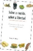 sabor a comida, sabor a libertad: incursiones en la comida, la cu ltura y el pasado-sidney w. mintz-9789703501953 sabor a comida, sabor a libertad: incursiones en la comida, la cu ltura y el pasado-sidney w. mintz-9789703501953
