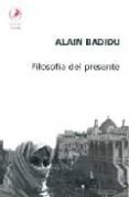 filosofia de presente-alain badiou-9789871081653 filosofia de presente-alain badiou-9789871081653