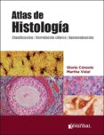 atlas de histologia: clasificacion, correlacion clinica, autoevaluacion-gloria console-marta vidal-9789873954153 atlas de histologia: clasificacion, correlacion clinica, autoevaluacion-gloria console-marta vidal-9789873954153