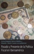 pasado y presente de las politicas fiscales en iberoamerica (ebook)-9789874543653 pasado y presente de las politicas fiscales en iberoamerica (ebook)-9789874543653