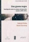 una guerra negra: investigacion sobre los origenes del genocidio ruandes (1959-1994)-gabriel peries-9789875743953 una guerra negra: investigacion sobre los origenes del genocidio ruandes (1959-1994)-gabriel peries-9789875743953