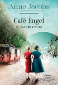 CAFÉ ENGEL - LE TEMPS DE L'ESPOIR (TP)  (edición en francés)