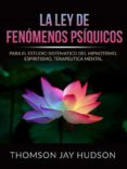 Epub descargar libros electrónicos gratis LA LEY DE FENÓMENOS PSÍQUICOS (TRADUCIDO) (Spanish Edition) ePub PDB de THOMAS JAY HUDSON