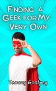 Los mejores libros para descargar gratis en kindle FINDING A GEEK FOR MY VERY OWN  (edición en inglés) (Literatura española) de TAMMY GODFREY