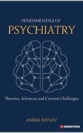 FUNDAMENTALS OF PSYCHIATRY: THEORIES, ADVANCES AND CURRENT CHALLENGES  (edición en inglés)