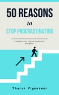 50 REASONS TO STOP PROCRASTINATING  (edición en inglés)