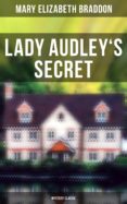 Descarga gratuita de libros de google. LADY AUDLEY'S SECRET (MYSTERY CLASSIC) (Spanish Edition)