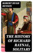 El mejor libro de audio para descargar THE HISTORY OF RICHARD RAYNAL, SOLITARY MOBI DJVU