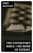 Descarga gratuita del formato pdf de ebooks. THE EXPOSITOR'S BIBLE: THE BOOK OF EZEKIEL en español 8596547020363