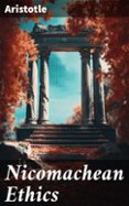 Descarga gratuita de epub ebooks collection NICOMACHEAN ETHICS  (edición en inglés)  (Spanish Edition) de ARISTOTLE 8596547669463