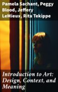 Descargas gratuitas de audiolibros de dominio público INTRODUCTION TO ART: DESIGN, CONTEXT, AND MEANING  (edición en inglés) (Spanish Edition)