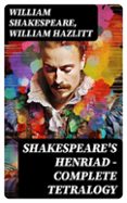 SHAKESPEARE'S HENRIAD - COMPLETE TETRALOGY  (edición en inglés)