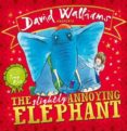 the slightly annoying elephant-david walliams-9780007581863 the slightly annoying elephant-david walliams-9780007581863
