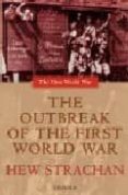 the outbreak of the first world war-hew strachan-9780199257263 the outbreak of the first world war hew strachan 9780199257263