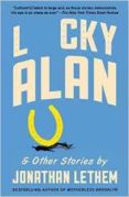 lucky alan & other stories-jonathan lethem-9781101873663 lucky alan & other stories-jonathan lethem-9781101873663