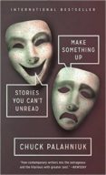 make something up-chuck palahniuk-9781101971963 make something up-chuck palahniuk-9781101971963