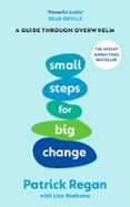 SMALL STEPS FOR BIG CHANGE