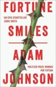 fortune smiles stories-adam johnson-9781784160463 fortune smiles stories-adam johnson-9781784160463