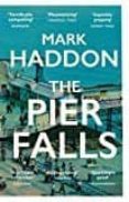 the pier falls-mark haddon-9781784701963 the pier falls-mark haddon-9781784701963