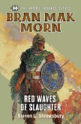 THE HEROIC LEGENDS SERIES - BRAN MAK MORN: RED WAVES OF SLAUGHTER  (edición en inglés)