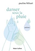 DANSER SOUS LA PLUIE  (edición en francés)