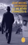 la vie rêvée d ernesto g-jean-michel guenassia-9782253194163 la vie rêvée d ernesto g-jean-michel guenassia-9782253194163