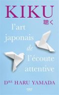 KIKU : L'ART JAPONAIS DE L'ÉCOUTE ATTENTIVE