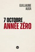 7 OCTOBRE, ANNÉE ZÉRO  (edición en francés)