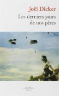 les derniers jours de nos peres-joël dicker-9782877068963 les derniers jours de nos peres-joël dicker-9782877068963