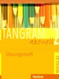 tangram aktuell. a2.2. ubungsheft-9783192218163 tangram aktuell. a2.2. ubungsheft-9783192218163