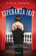 esperanza iris (ebook)-silvia cherem sacal-9786070741463 esperanza iris (ebook)-silvia cherem sacal-9786070741463