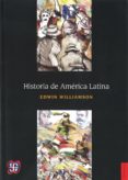 historia de america latina-edwin williamson-9786071616463 historia de america latina-edwin williamson-9786071616463
