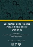 Descargar pdfs gratis de libros LOS ROSTROS DE LA REALIDAD: TRABAJO SOCIAL ANTE COVID-19 de CARLOS ARTEAGA BASURTO, PEDRO ISNARDO DE LA  CRUZ LUGARDO, MANUEL VELASCO VÁZQUEZ 9786073082563