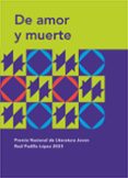 Libros de descargas gratuitas en pdf. DE AMOR Y MUERTE 9786075810263 de MELISSA CORDERO NOVO, GORETTI NAOMI LAGUNA MOLINA in Spanish