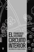 el circuito interior-francisco goldman-9786077711063 el circuito interior-francisco goldman-9786077711063